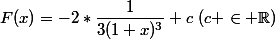 F(x)=-2*\dfrac{1}{3(1+x)^3}+c~(c \in \mathbb{R})