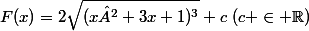 F(x)=2\sqrt{(x²+3x+1)^3}+c~(c \in \mathbb{R})