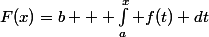 F(x)=b + \int_a^x f(t) dt