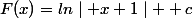 F(x)=ln\mid x+1\mid +c