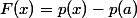 F(x)=p(x)-p(a)