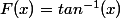 F(x)=tan^{-1}(x)