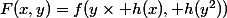F(x,y)=f(y\times h(x), h(y^2))