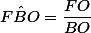 F\hat{B}O=\dfrac{FO}{BO}