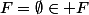 F=\emptyset\in F