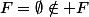 F=\emptyset\notin F