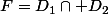 F=D_1\cap D_2
