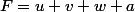 F=u+v+w+a
