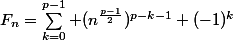 F_{n}=\sum_{k=0}^{p-1} (n^{\frac{p-1}{2}})^{p-k-1} (-1)^k