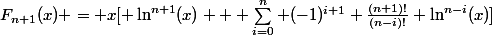 F_{n+1}(x) = x[ \ln^{n+1}(x) + \sum_{i=0}^n (-1)^{i+1} \frac{(n+1)!}{(n-i)!} \ln^{n-i}(x)]