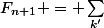 F_{n+1} = \sum_{k'}^{\phantom{n}}