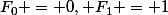 F_0 = 0, F_1 = 1