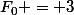 F_0 = 3