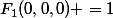 F_1(0,0,0) =1