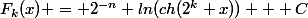 F_k(x) = 2^{-n} ln(ch(2^k x)) + C