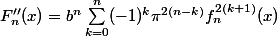 F_n''(x)=b^n\sum^n_{k=0}(-1)^k\pi^{2(n-k)}f_n^{2(k+1)}(x)