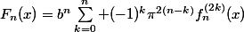 F_n(x)=b^n\sum_{k=0}^n (-1)^k\pi^{2(n-k)}f_n^{(2k)}(x)