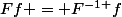 Ff = F^{-1 }f