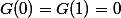 G(0)=G(1)=0