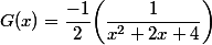 G(x)=\dfrac{-1}{2}\bigg(\dfrac{1}{x^2+2x+4}\bigg)