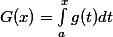 G(x)=\int_a^xg(t)dt