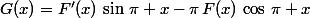 G(x)=F'(x)\,\sin\,\pi x-\pi\,F(x)\,\cos\,\pi x