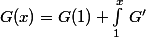 G(x)=G(1)+\int_1^x\,G'