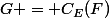 G = C_E(F)