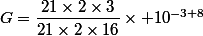 G=\dfrac{21\times2\times3}{21\times2\times16}\times 10^{-3+8}
