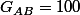 G_{AB}=100