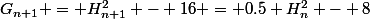 G_{n+1} = H_{n+1}^2 - 16 = 0.5 H_n^2 - 8