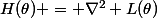 H(\theta) = \nabla^2 L(\theta)