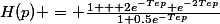H(p) = \frac{1 + 2e^{-Tep}+e^{-2Tep}}{1+0.5e^{-Tep}}