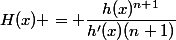 H(x) = \dfrac{h(x)^{n+1}}{h'(x)(n+1)}