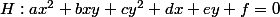 H:ax^2+bxy+cy^2+dx+ey+f=0