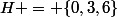 H = \{0,3,6\}