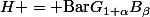 H = \mathrm{Bar\ }G_{1+\alpha}B_{\beta}
