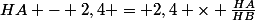 HA - 2,4 = 2,4 \times \frac{{HA}}{{HB}}