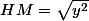 HM=\sqrt{y^2}