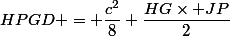 HPGD = \dfrac{c^2}{8}+\dfrac{HG\times JP}{2}