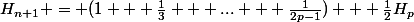 H_{n+1} = (1 + \frac{1}{3} + ... + \frac{1}{2p-1}) + \frac{1}{2}H_p