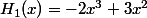 H_1(x)=-2x^3+3x^2