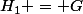 H_1 = G