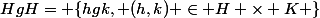 HgH= \{hgk, (h,k) \in H \times K \}