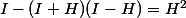 I-(I+H)(I-H)=H^2