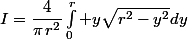 I=\dfrac{4}{\pi\,r^2}\int_0^r y\sqrt{r^2-y^2}dy