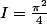 I=\frac{\pi^2}{4}