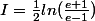 I=\frac{1}{2}ln(\frac{e+1}{e-1})