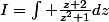 I=\int \frac{z+2}{z^{2}+1}dz