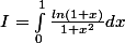 I=\int_{0}^{1}{\frac{ln(1+x)}{1+x^2}dx}